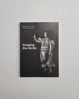 Imaging the Arctic by J. C.H. King & Henrietta Lidchi paperback book