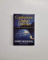 Confessions of an Igloo Dweller by James Houston hardcover book