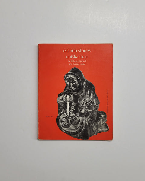 Eskimo stories from Povungnituk, Quebec by Zebedee Nungak & Eugene Arima paperback book