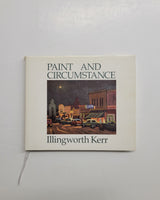 Paint and Circumstance by Illingworth Kerr SIGNED hardcover book