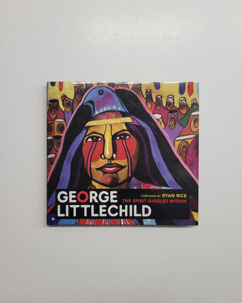 George Littlechild: The Spirit Giggles Within by George Littlechild hardcover book
