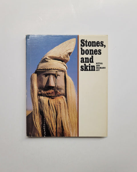Stones, Bones and Skin: Ritual and Shamanic Art by Anne Trueblood Brodzky, Rose Danesewich & Nick Johnson hardcover book