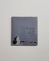 Harpoon of the Hunter by Markoosie & Germaine Arnaktauyok hardcover book