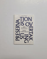 Preservation is Overtaking Us by Rem Koolhaas & Jorge Otero-Pailos paperback book