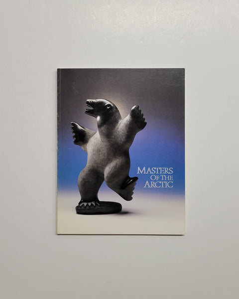 Masters of the Arctic An Exhibition of Contemporary Inuit Masterworks by Terrence Heath paperback book
