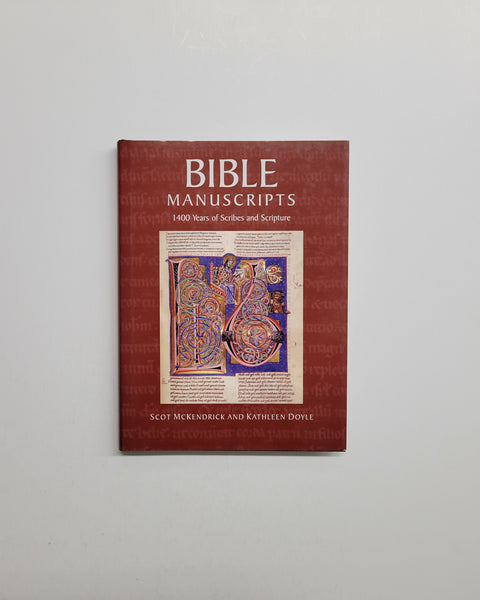 Bible Manuscripts: 1400 Years of Scribes and Scripture by Scott McKendrick and Kathleen Doyle hardcover book