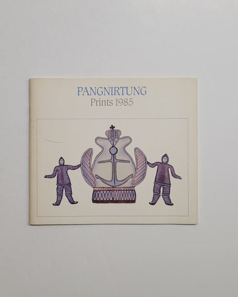 Pangnirtung Prints 1985 by Virginia J. Watt & Stephen Osler paperback book