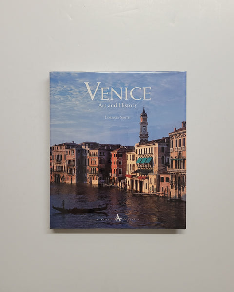 Venice: Art and History by Lorenza Smtih hardcover book