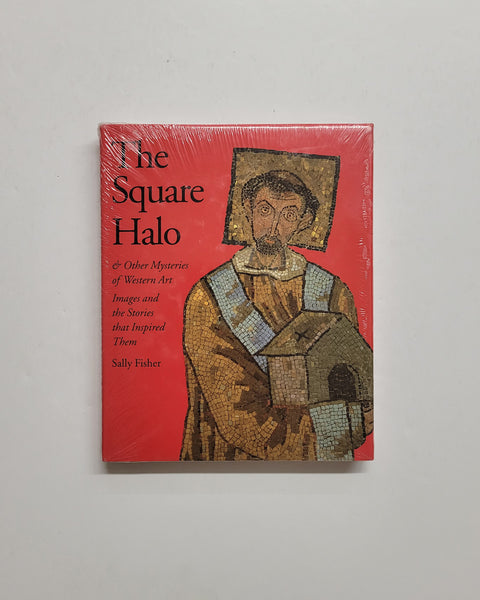 The Square Halo and Other Mysteries of Western Art: Images and the Stories That Inspired Them by Sally Fisher hardcover book