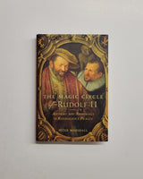 The Magic Circle of Rudolf II: Alchemy and Astrology in Renaissance Prague by Peter Marshall hardcover book