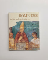 Rome 1300: On the Path of the Pilgrim by Herbert L. Kessler & Johanna Zacharias hardcover book