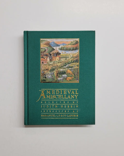 A Medieval Miscellany by Judith Herrin, Linda & Michael Falter & Emmanuel Le Roy Ladurie hardcover book