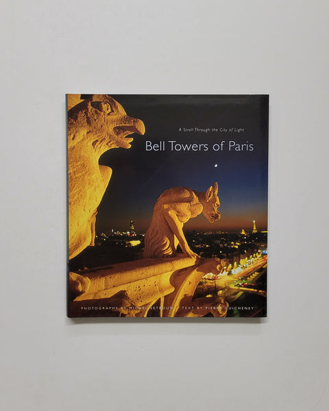  Bell Towers of Paris: A Stroll through the City of Light by Pierre Guicheney & Michel Setboun paperback book