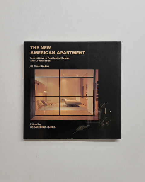 The New American Apartment: Innovations in Residential Design and Construction: 30 Case Studies by Oscar Riera Ojeda paperback book