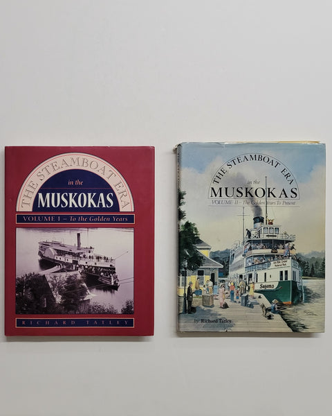 The Steamboat Era In the Muskokas by Richard Tatley 2 Volumes hardcover books