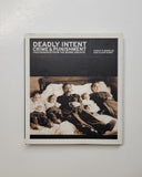 Deadly Intent: Crime & Punishment Photographs from the Burns Archive by Dr. Stanley B. Burns & Sara Clearly-Burns hardcover book