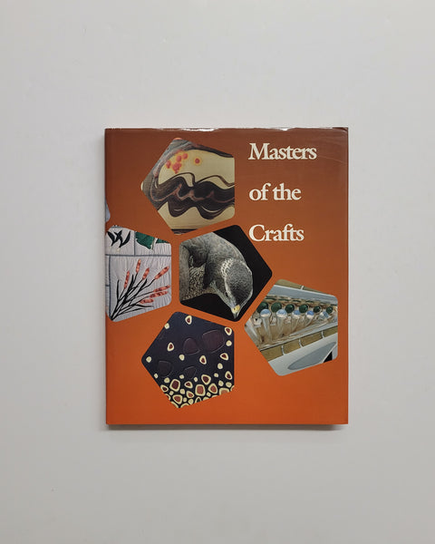 Masters Of the Crafts: Recipients of the Saidye Bronfman Award for Excellence in the Crafts, 1977-86 by Peter Weinrich, Stephen Inglis, Kristen Rothschild & George F. MacDonald hardcover book