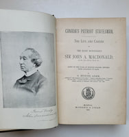Canada’s Patriot Statesman: The Life And Career Of The Right Honourable Sir John A. Macdonald. Based On The Work Of Edmund Collins by Graeme Mercer ADAM First Edition original cloth hardcover book