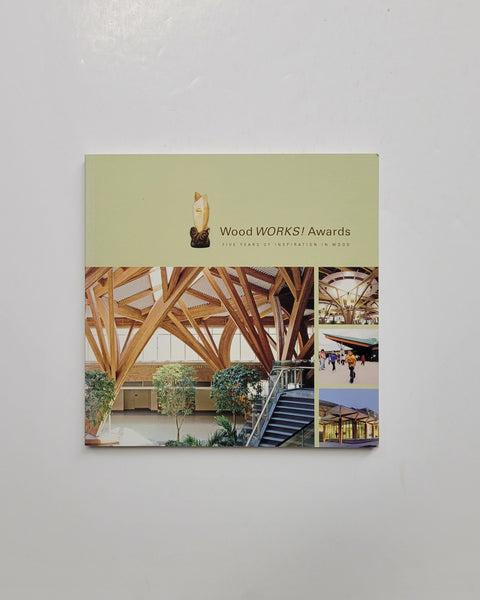 Wood Works! Awards 2006 Five Years of Inspiration in Wood by Catharina Nordbeck paperback book