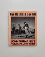 The Restless Decade: John Gutmann's Photographs of the Thirties by Lew Thomas & Maz Kozloff hardcover book