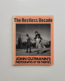 The Restless Decade: John Gutmann's Photographs of the Thirties by Lew Thomas & Maz Kozloff hardcover book