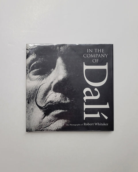 In the Company of Dali: The Photographs of Robert Whitaker by Trevor Legate hardcover book