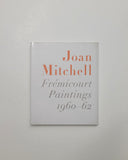 Joan Mitchell: Fremicourt Paintings 1960-62 by Klaus Kertess hardcover book
