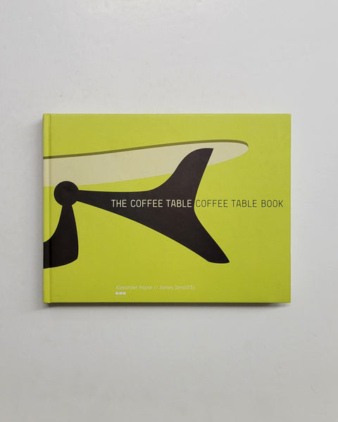 The Coffee Table Coffee Table Book by Alexander Payne & James Zemaitis hardcover book