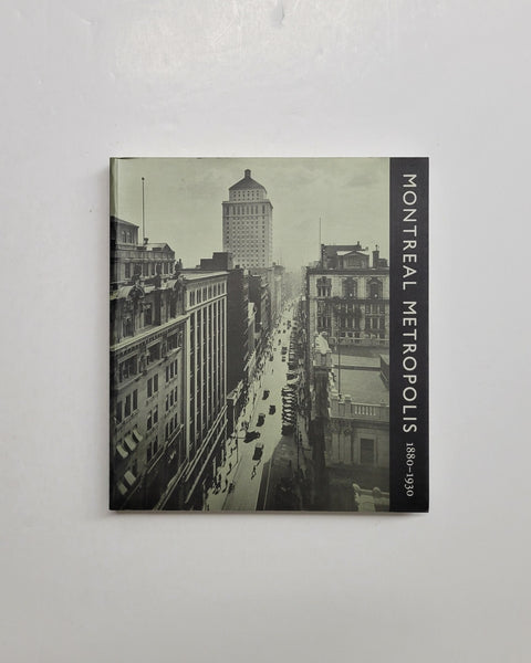 Montreal Metropolis, 1880-1930 by Isabelle Gournay & France Vanlaethem paperback book
