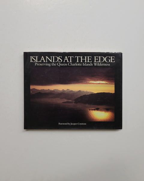 Islands At The Edge Preserving the Queen Charlotte Islands Wilderness hardcover book