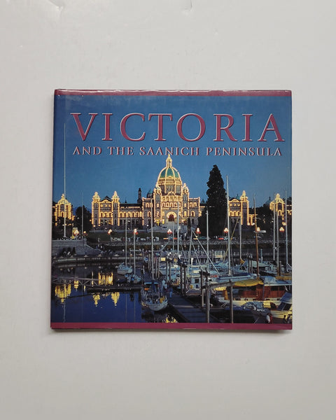 Victoria and the Saanich Peninsula by Tanya Lloyd Kyi hardcover book