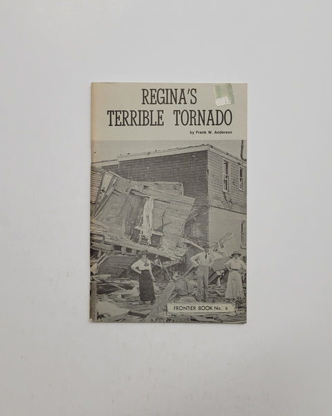 Regina's Terrible Tornado by Frank W. Anderson paperback book
