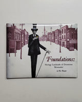 Foundations: Heritage Landmarks of Downtown Newmarket by Wes Playter hardcover book