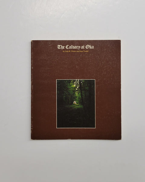 The Calvary at Oka by John R. Porter & Jean Trudel paperback book