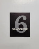 Vancouver 6: Bill Bissett, Georgina Chappell, Julie Duschenes, I, Braineater, David MacWilliam, Greg Snider paperback book