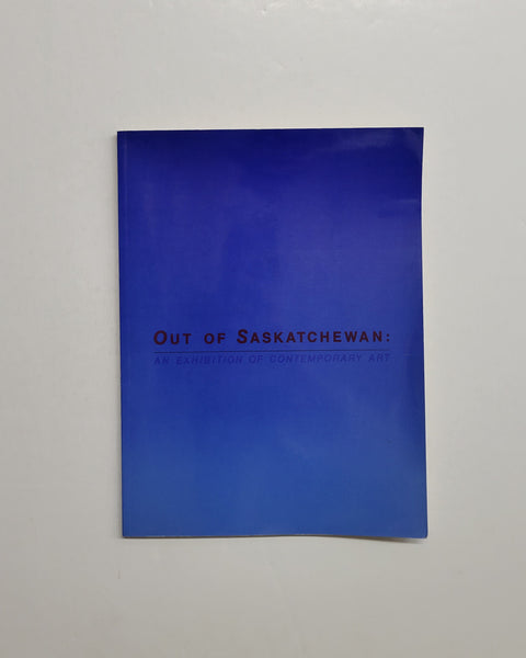 Out of Saskatchewan: An Exhibition of Contemporary Art by Joan Borsa paperback book