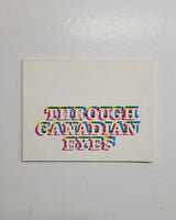 Through Canadian Eyes: Trends and Influences in Canadian Art 1815-1965 by Moncrieff Williamson paperback book