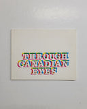 Through Canadian Eyes: Trends and Influences in Canadian Art 1815-1965 by Moncrieff Williamson paperback book