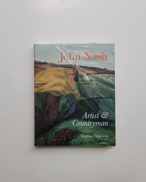 John Nash: Artist & Countryman by Andrew Lambirth hardcover book