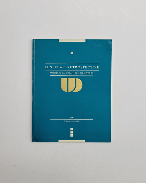 Ten Year Retrospective: Mississauga Urban Design Awards 1990 paperback book