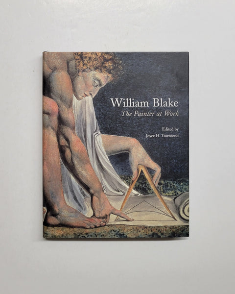 William Blake: The Painter at Work by Joyce H. Townsend hardcover book