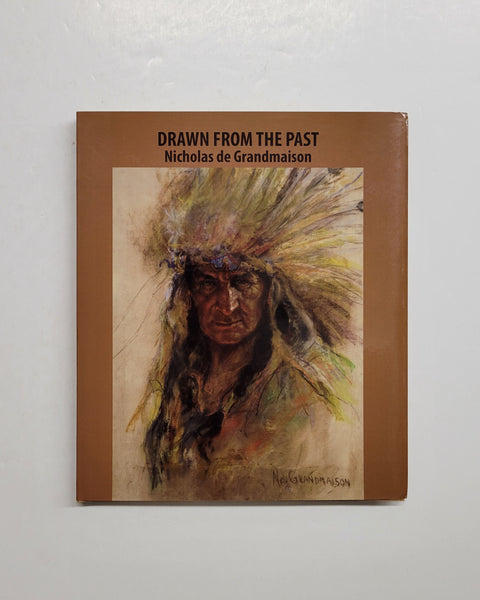 Drawn from the Past: Nicholas de Grandmaison by Gordon Synder hardcover book