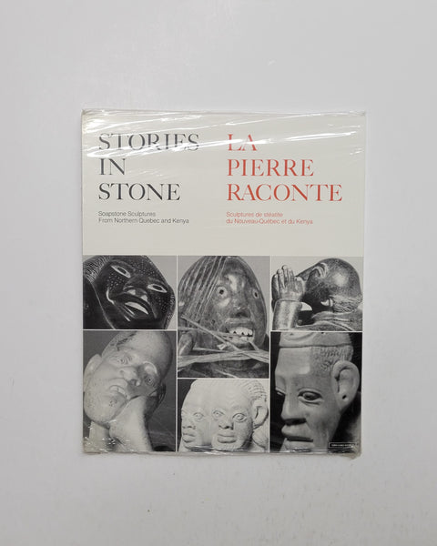 Stories in Stone: Soapstone Sculptures from Northern Quebec and Kenya by Thomas Owen Eisemon, Lynn M. Hart & Elkana Ong'esa paperback book