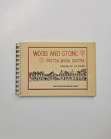 Wood and Stone: Pictou, Nova Scotia Drawings by L.B. Jenson by The Pictou Heritage Society paperback book