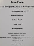 Terra Firma: Five Immigrant Artists in Nova Scotia David Askevold, Gerald Ferguson, Robert Frank, June Leaf, Walter Ostrom by Silver Donald Cameron, John Murchie & Mary Sparling SIGNED paperback book