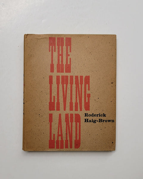 The Living Land: An Account of the Natural Resources of British Columbia by Roderick Haig-Brown hardcover book