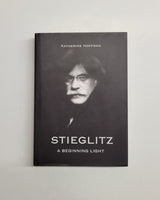 Stieglitz: A Beginning Light by Katherine Hoffman hardcover book