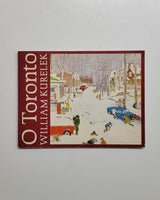 O Toronto: Paintings and Notes by William Kurelek paperback book