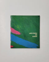 Jack Bush: Works on Paper by Karen Wilkin exhibition catalogue