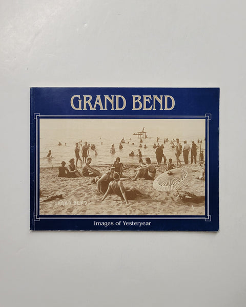 Grand Bend: Images of Yesteryear by Paul Miller & Robert Tremain paperback book